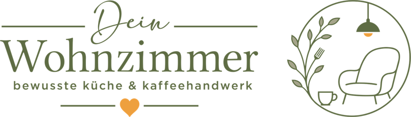Dein Wohnzimmer, bewusste Küche und Kaffeehandwerk